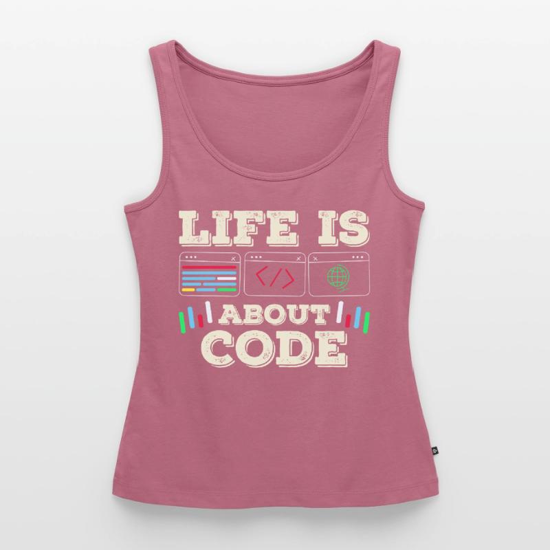 Life is all about code coder coding Women’s Premium Organic Tank top