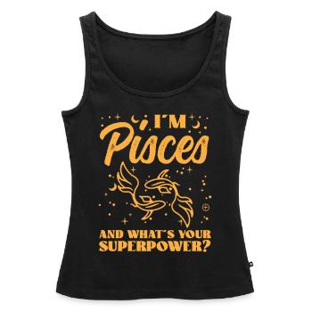 Astrology Pisces Whats Your Superpower Esotericism - Women’s Premium Organic Tank top - black - Front - AI Model Female 172 light (172cm)