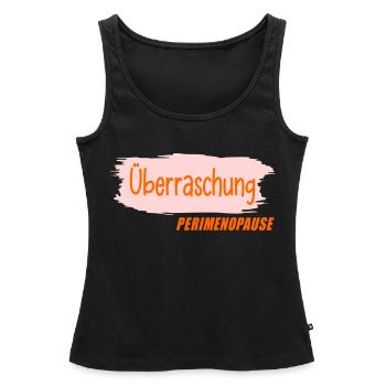 Überraschung - Frauen Perimenopause - Frauen Premium Organic Tank Top - Schwarz - Vorne - AI Model Female 172 light (172cm)
