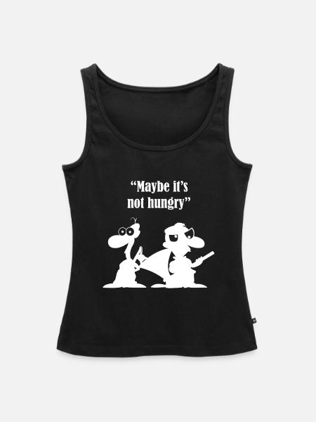 "Vielleicht hat er keinen Hunger." - Frauen Premium Organic Tank Top - Schwarz