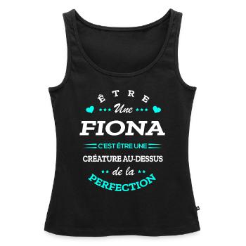 FIONA PARFAITE - NOM FIONA - Débardeur bio Premium Femme - noir - Devant - AI Model Female 172 light (172cm)