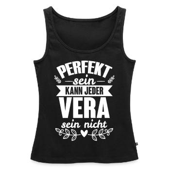 Vera Perfekt Sein Kann Jeder Vera Sein Nicht - Frauen Premium Organic Tank Top - Schwarz - Vorne - AI Model Female 172 light (172cm)