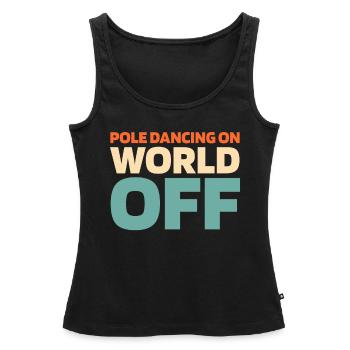 Pole Dancing Pole Dancing On World Off - Débardeur bio Premium Femme - noir - Devant - AI Model Female 172 light (172cm)