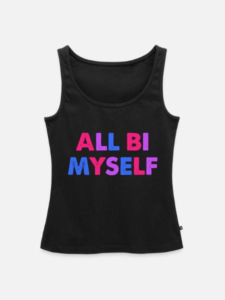 All Bi Myself - Frauen Premium Organic Tank Top - Schwarz