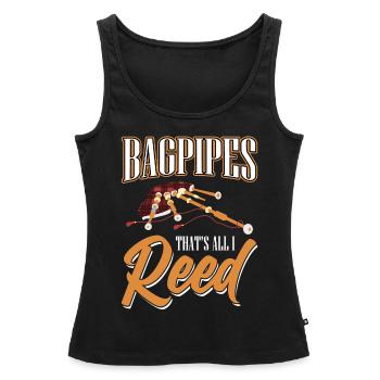 Bagpipes - That's All I Reed - Bagpiper - Frauen Premium Organic Tank Top - Schwarz - Vorne - AI Model Female 172 light (172cm)