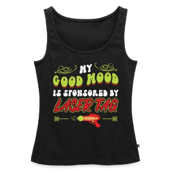 My Good Mood Is Sponsored By Laser Tag - Frauen Premium Organic Tank Top - Schwarz - Vorne - AI Model Female 172 light (172cm)