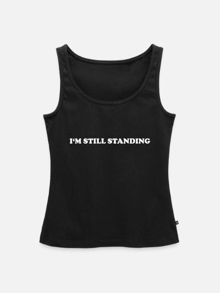 I'm still standing - Frauen Premium Organic Tank Top - Schwarz