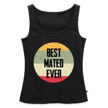 Best Mateo Ever - Frauen Premium Organic Tank Top - Schwarz - Vorne - AI Model Female 172 light (172cm)