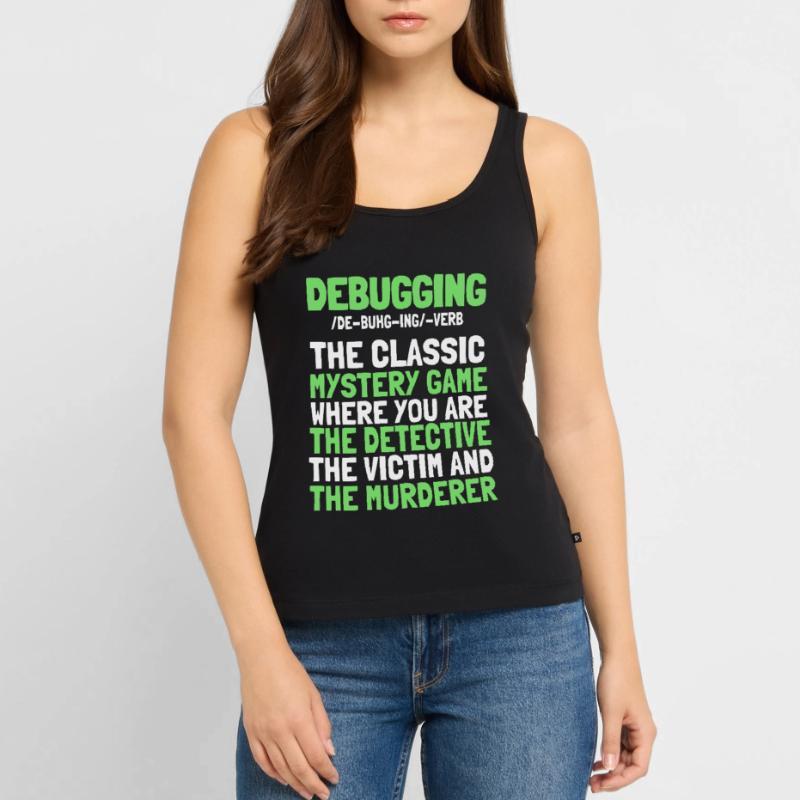 Entwickler Coder Programmierer Witzig Debugging Frauen Premium Organic Tank Top