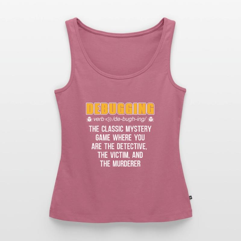Developer Coder Programmer Funny Debugging Women’s Premium Organic Tank top