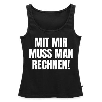 mit mir muss man rechnen Mathematiker Mathelehrer - Frauen Premium Organic Tank Top - Schwarz - Vorne - AI Model Female 172 light (172cm)
