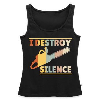 I Destroy Silence Chainsaw - Women’s Premium Organic Tank top - black - Front - AI Model Female 172 light (172cm)