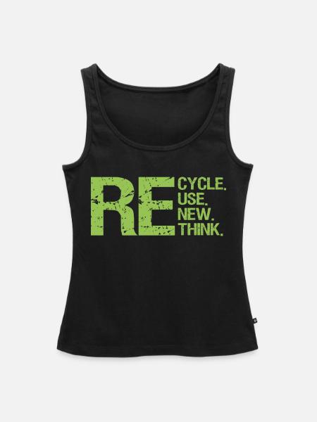 ReCycle ReUse ReNew ReThink - Frauen Premium Organic Tank Top - Schwarz