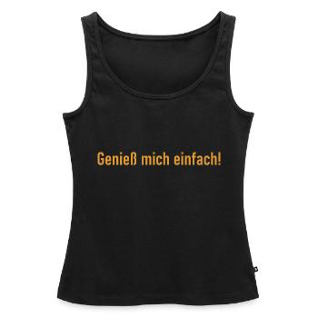 Genieß mich einfach - Lustiger Spruch - Genuss - Frauen Premium Organic Tank Top - Schwarz - Vorne - AI Model Female 172 light (172cm)