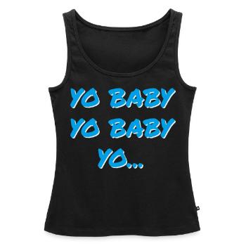 YO BABY YO BABY YO - Women’s Premium Organic Tank top - black - Front - AI Model Female 172 light (172cm)