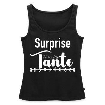 surprise tu vas être Tante - Débardeur bio Premium Femme - noir - Devant - AI Model Female 172 light (172cm)
