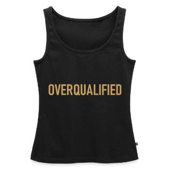 Overqualified - Slogan - Logo - Überqualifiziert - Frauen Premium Organic Tank Top - Schwarz - Vorne - AI Model Female 172 light (172cm)