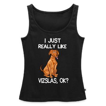 I Just Really Like Vizslas - Women’s Premium Organic Tank top - black - Front - AI Model Female 172 light (172cm)