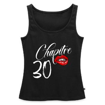 Anniversaire 30 ans Femme chapitre 30 - Débardeur bio Premium Femme - noir - Devant - AI Model Female 172 light (172cm)