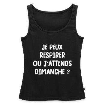 je peux respirer ou j'attends dimanche - Débardeur bio Premium Femme - noir - Devant - AI Model Female 172 light (172cm)