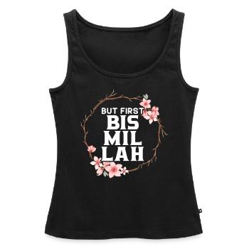 Mais d’abord Bismillah Allah Fier Islam Musulman Coran - Débardeur bio Premium Femme - noir - Devant - AI Model Female 172 light (172cm)