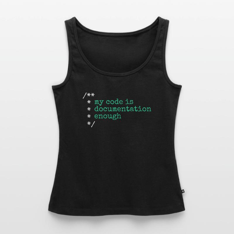 My Code Is Documentation Enough Developer Frauen Premium Organic Tank Top
