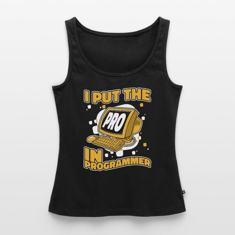 I Put The Pro In Programmer Developer Coder Frauen Premium Organic Tank Top