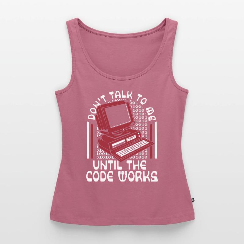 Until The Code Works Software Engineer Coder Women’s Premium Organic Tank top