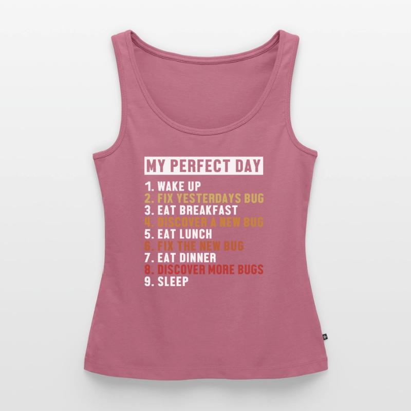 Fix Bugs Perfect Day Developer Coder Programmer Women’s Premium Organic Tank top