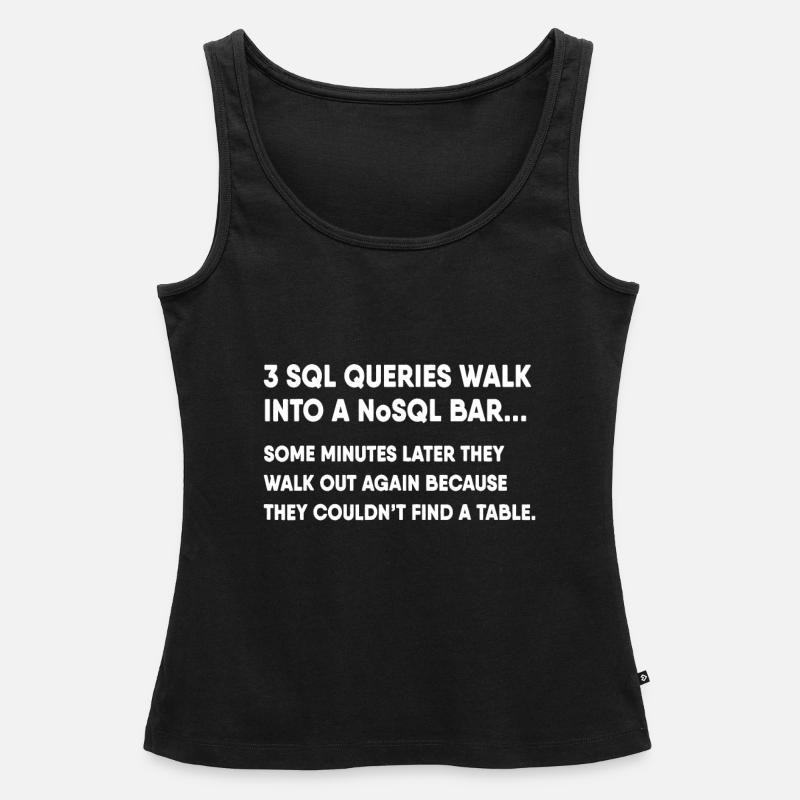 Base de données SQL Query Joke pour programmeur - Débardeur bio Premium Femme - noir