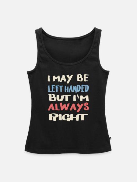 Linkshänder Spruch - Frauen Premium Organic Tank Top - Schwarz
