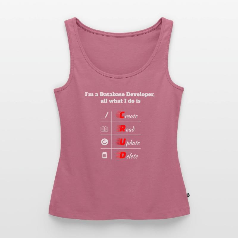 Database Developer, CRUD, Datenbanken, SQL, DBA Frauen Premium Organic Tank Top