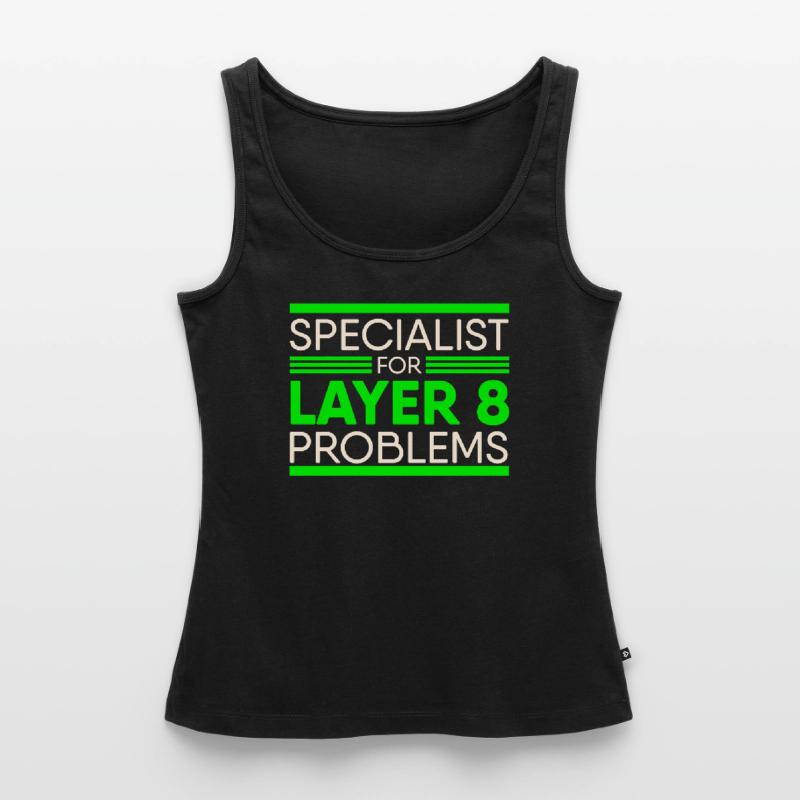 Specialist For Layer 8 Problems IT Support Admin Women’s Premium Organic Tank top