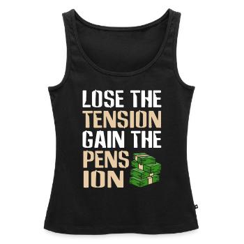 Lose The Tension Gain The Pension Retirement - Women’s Premium Organic Tank top - black - Front - AI Model Female 172 light (172cm)
