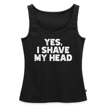 Lustige Glatze Männer Mann Zitat - Ja, ich rasiere meinen Kopf - Frauen Premium Organic Tank Top - Schwarz - Vorne - AI Model Female 172 light (172cm)