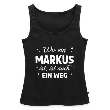 Markus Name Spruch Design für stolze Markus - Frauen Premium Organic Tank Top - Schwarz - Vorne - AI Model Female 172 light (172cm)
