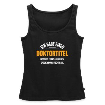 Doktortitel Promotion Doktorarbeit - Frauen Premium Organic Tank Top - Schwarz - Vorne - AI Model Female 172 light (172cm)