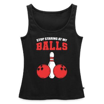 Stop Staring At My Balls Bowler - Women’s Premium Organic Tank top - black - Front - AI Model Female 172 light (172cm)