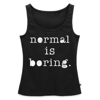 Normal ist langweilig - Frauen Premium Organic Tank Top - Schwarz - Vorne - AI Model Female 172 light (172cm)