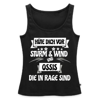 Ossis die in Rage sind, Ostdeutsch Spruch Sachse - Frauen Premium Organic Tank Top - Schwarz - Vorne - AI Model Female 172 light (172cm)