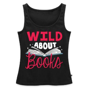 Wild About Books, Readers, Bookworm - Women’s Premium Organic Tank top - black - Front - AI Model Female 172 light (172cm)