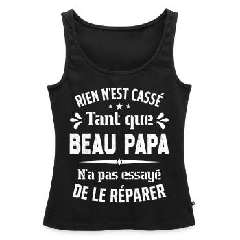 Rien n'est cassé tant que Beau Papa le réparer - Débardeur bio Premium Femme - noir - Devant - AI Model Female 172 light (172cm)