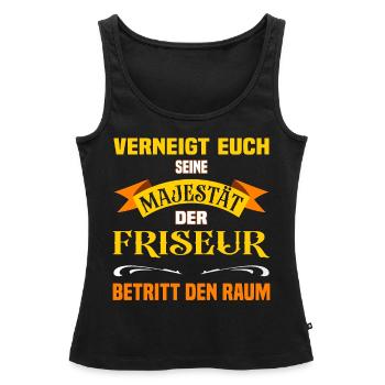Eure Majestät der Friseur lustiges Beruf - Frauen Premium Organic Tank Top - Schwarz - Vorne - AI Model Female 172 light (172cm)