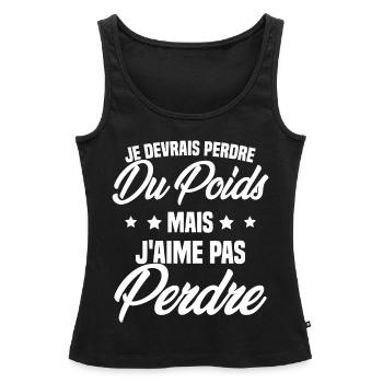 Je devrais perdre du poids mais j'aime pas perdre - Débardeur bio Premium Femme - noir - Devant - AI Model Female 172 light (172cm)