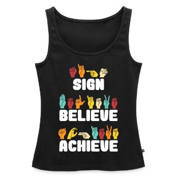 Sign Believe Achieve Retro Sign Language - Frauen Premium Organic Tank Top - Schwarz - Vorne - AI Model Female 172 light (172cm)