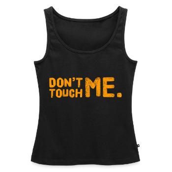 NE ME TOUCHEZ PAS. T-shirt cool et nouveau. CONCEPTION MAXIMALE - Débardeur bio Premium Femme - noir - Devant - AI Model Female 172 light (172cm)
