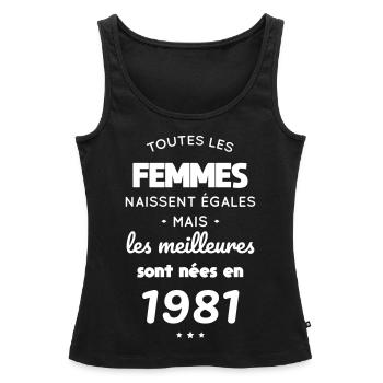 Anniversaire 41 ans - Meilleures sont nées en 1981 - Débardeur bio Premium Femme - noir - Devant - AI Model Female 172 light (172cm)