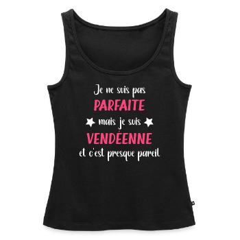Je ne suis pas parfaite mais vendéenne - Débardeur bio Premium Femme - noir - Devant - AI Model Female 172 light (172cm)