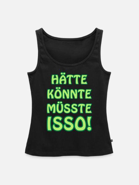 Hätte könnte müsste isso! - Frauen Premium Organic Tank Top - Schwarz
