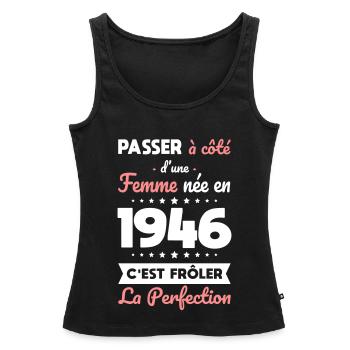 Née en 1946 – Frôler la perfection  - Débardeur bio Premium Femme - noir - Devant - AI Model Female 172 light (172cm)